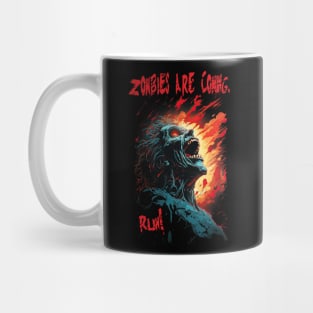 Zombies are coming. Run! Mug